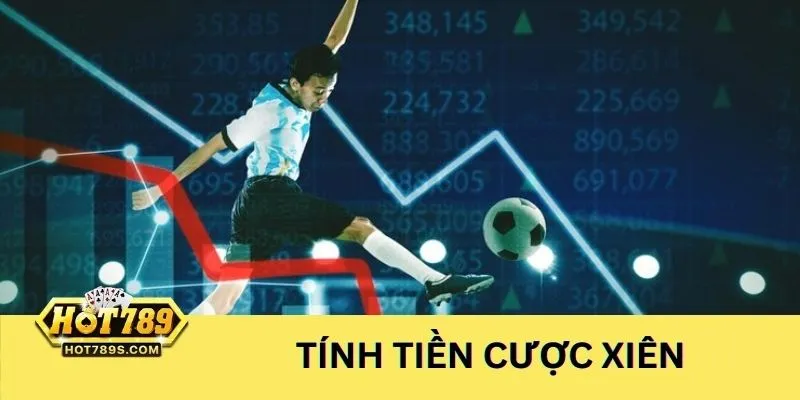 Bạn nắm cách tính tiền cược xiên bóng đá