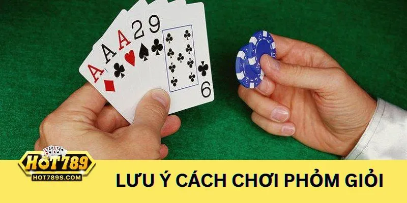 Một số lưu ý để áp dụng cách chơi phỏm giỏi thành công