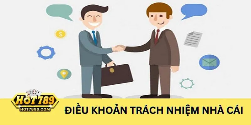 Điều khoản và điều kiện định nghĩa trách nhiệm của nhà cái