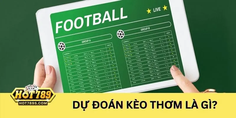 Dự đoán kèo thơm chuẩn mang đến chiến thắng lớn