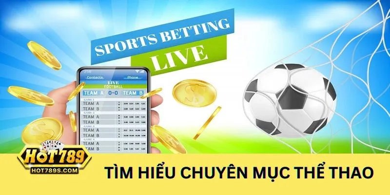 Khám phá chuyên mục Thể Thao trực tuyến